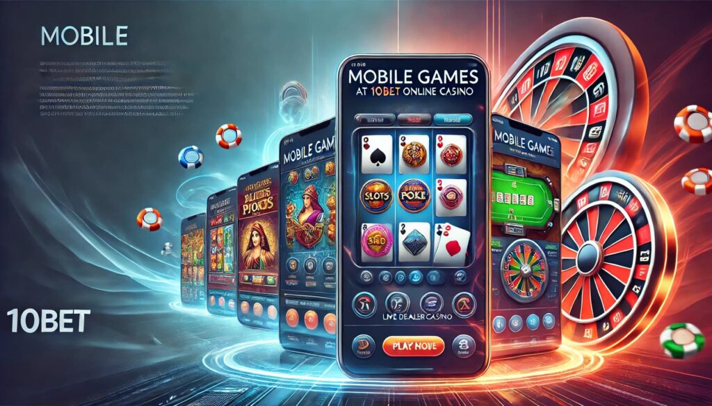 Mobile Games at 10bet Online Casino