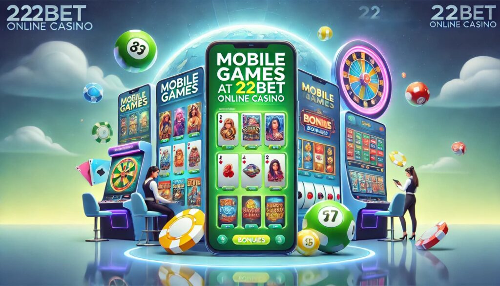 Mobile Games at 22bet Online Casino